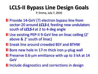 LCLS-II Bypass Line Design Goals P. Emma, July 7, 2010