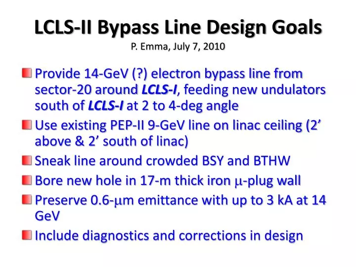 lcls ii bypass line design goals p emma july 7 2010