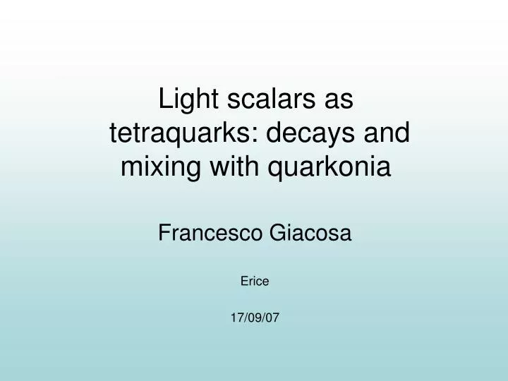 light scalars as tetraquarks decays and mixing with quarkonia