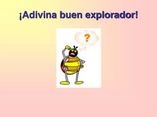 adivina buen explorador