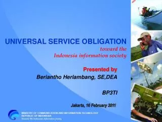 Presented by Beriantho Herlambang, SE,DEA BP3TI