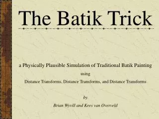The Batik Trick a Physically Plausible Simulation of Traditional Batik Painting using