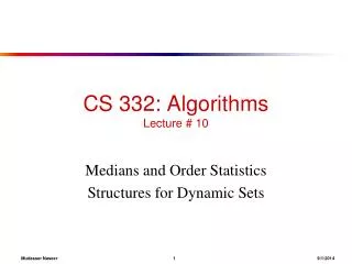CS 332: Algorithms Lecture # 10