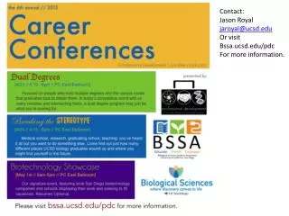 Contact: Jason Royal jaroyal@ucsd Or visit Bssa.ucsd/pdc For more information.