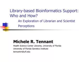 Michele R. Tennant Health Science Center Libraries, University of Florida