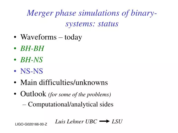 merger phase simulations of binary systems status