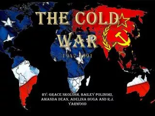 The Cold War 1947-1991