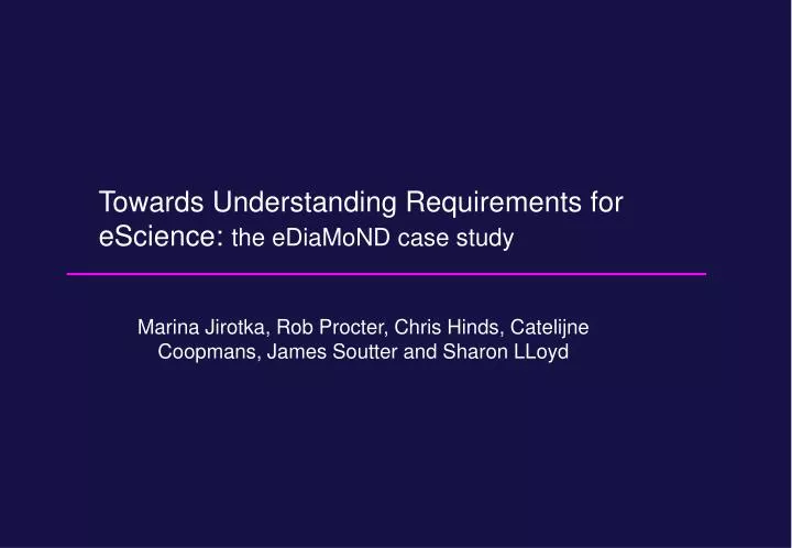 towards understanding requirements for escience the ediamond case study