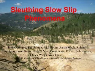 Sleuthing Slow Slip Phenomena