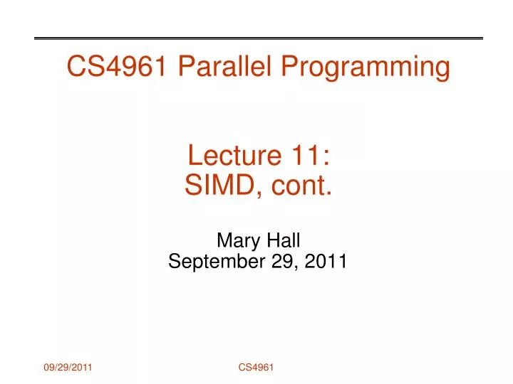 cs4961 parallel programming lecture 11 simd cont mary hall september 29 2011