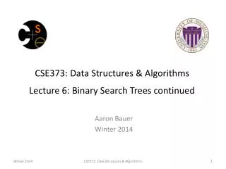 CSE373: Data Structures &amp; Algorithms Lecture 6: Binary Search Trees continued