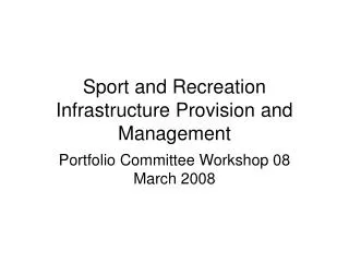 Sport and Recreation Infrastructure Provision and Management