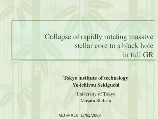 Tokyo institute of technology Yu-ichirou Sekiguchi University of Tokyo Masaru Shibata