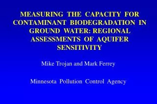 Mike Trojan and Mark Ferrey Minnesota Pollution Control Agency