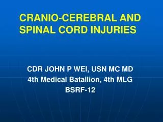 CDR JOHN P WEI, USN MC MD 4th Medical Batallion, 4th MLG BSRF-12