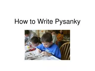 How to Write Pysanky