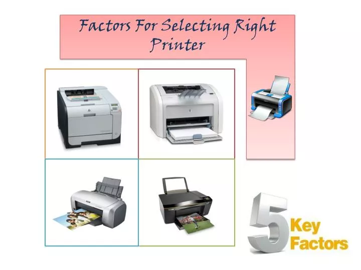 factors for selecting right printer
