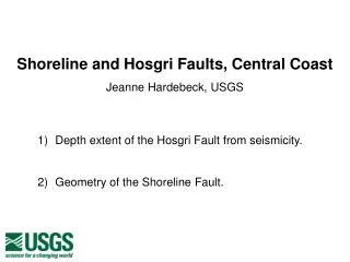 Shoreline and Hosgri Faults, Central Coast Jeanne Hardebeck, USGS