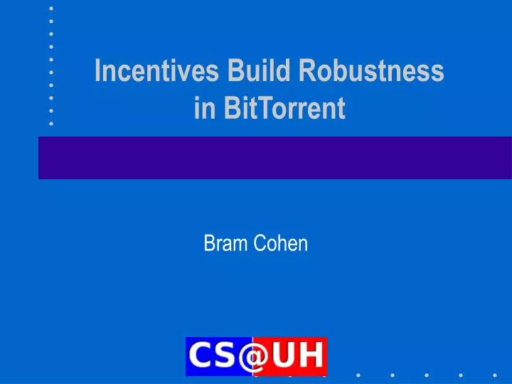 incentives build robustness in bittorrent