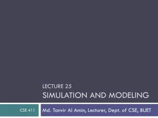 Lecture 25 Simulation and Modeling