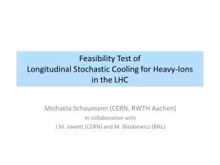 Feasibility Test of Longitudinal Stochastic Cooling for Heavy-Ions in the LHC