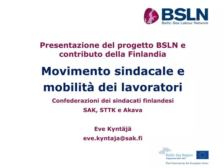 presentazione del progetto bsln e contributo della finlandia