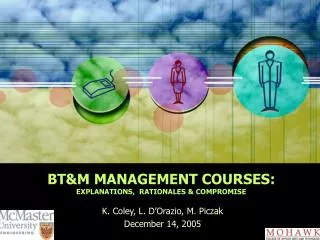 BT&amp;M MANAGEMENT COURSES: EXPLANATIONS, RATIONALES &amp; COMPROMISE