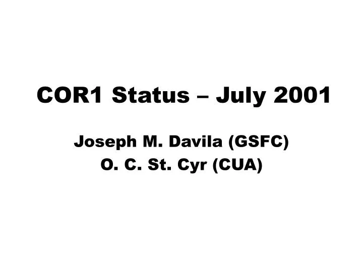 cor1 status july 2001