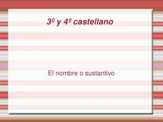 el nombre o sustantivo