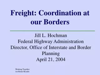 Freight: Coordination at our Borders