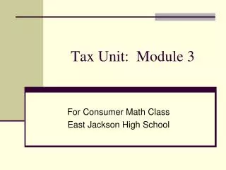 Tax Unit: Module 3