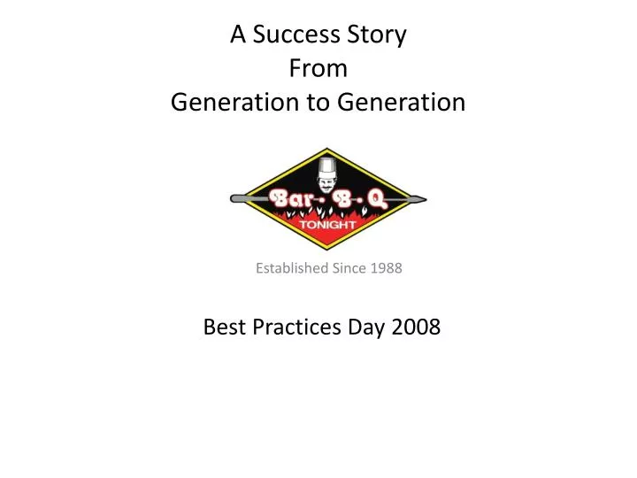 a success story from generation to generation