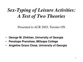 Sex-Typing of Leisure Activities: A Test of Two Theories Presented to ACR 2003, Toronto ON