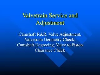 Valvetrain Service and Adjustment