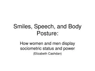 smiles speech and body posture