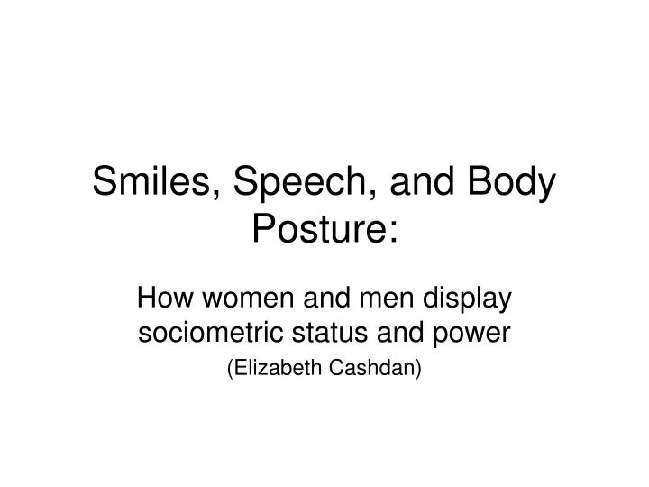 smiles speech and body posture