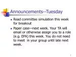 Announcements--Tuesday - slide 1