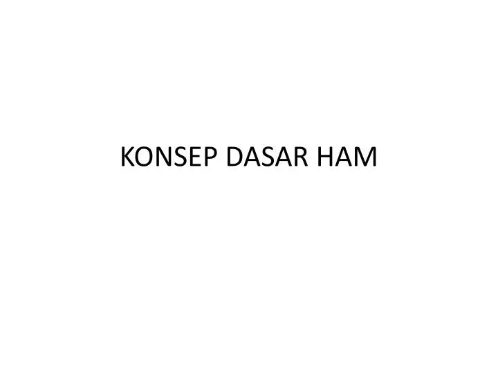 konsep dasar ham