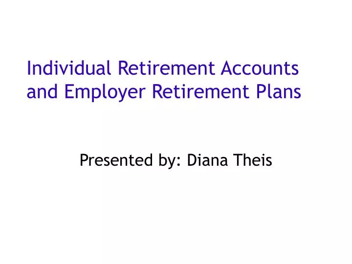 individual retirement accounts and employer retirement plans