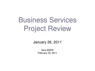 Business Services Project Review