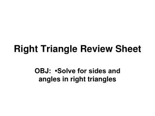 Right Triangle Review Sheet