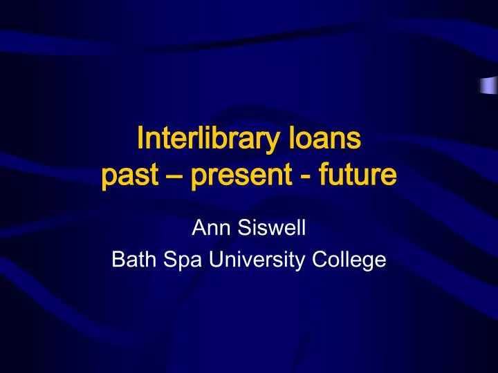 interlibrary loans past present future