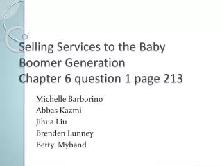 Selling Services to the Baby Boomer Generation Chapter 6 question 1 page 213