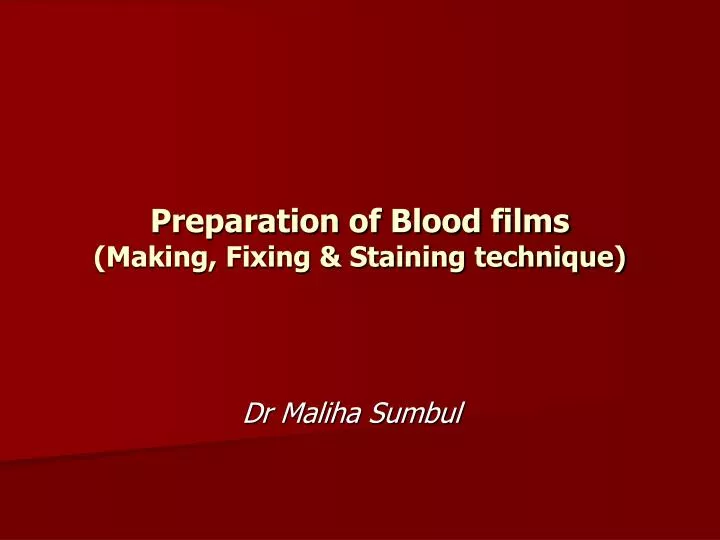 preparation of blood films making fixing staining technique