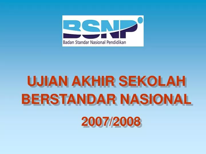 ujian akhir sekolah berstandar nasional 2007 2008
