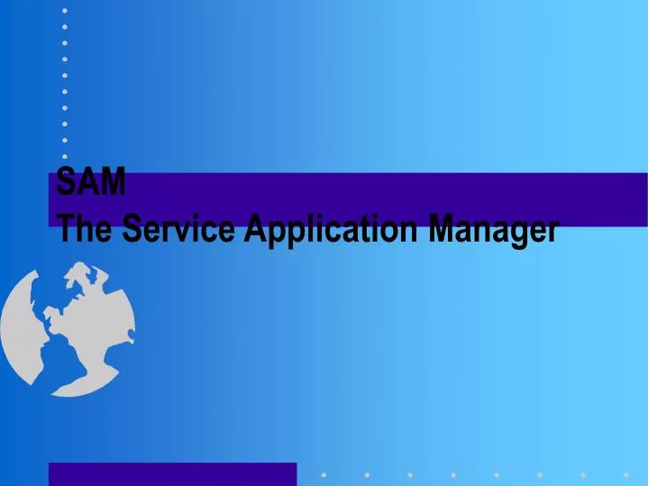 sam the service application manager