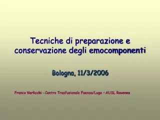 tecniche di preparazione e conservazione degli emocomponenti