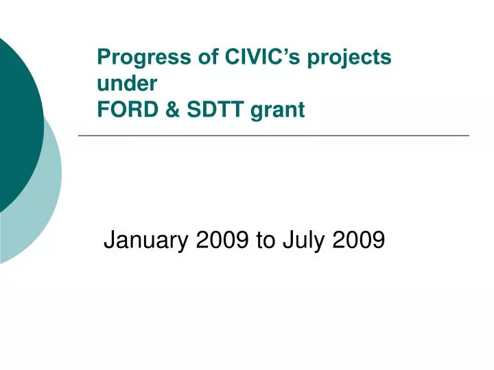 progress of civic s projects under ford sdtt grant