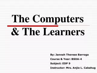The Computers &amp; The Learners