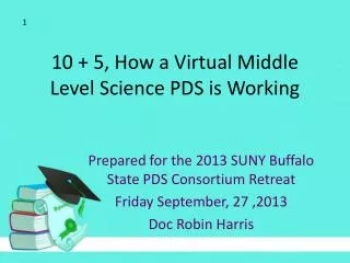 10 + 5, How a Virtual Middle Level Science PDS is Working